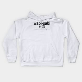 Wabi-Sabi japanese saying Kids Hoodie